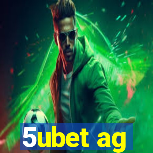 5ubet ag